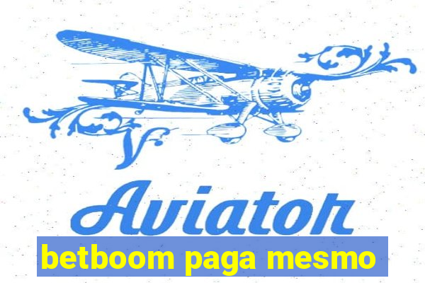 betboom paga mesmo